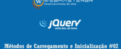 Jquery Métodos de Carregamento e Inicialização #02